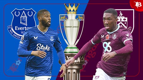 Nhận định bóng đá Everton vs Burnley, 02h30 ngày 4/3: Cải thiện thành tích ở Merseyside